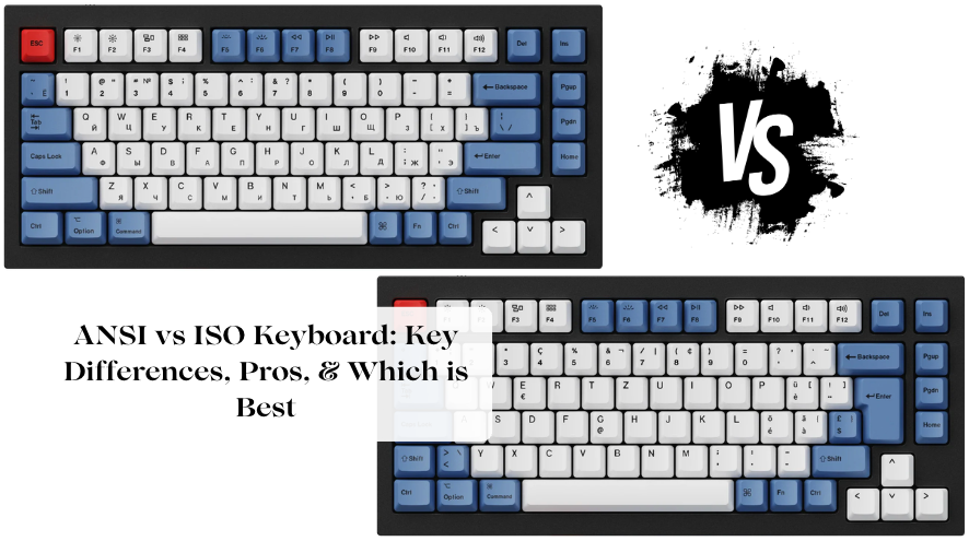 ANSI vs ISO Keyboard: Key Differences, Pros, & Which is Best