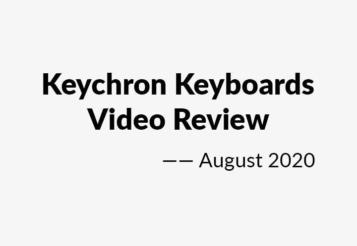 Keychron keyboards Video Review - August 2020 – Keychron